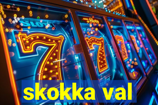 skokka val